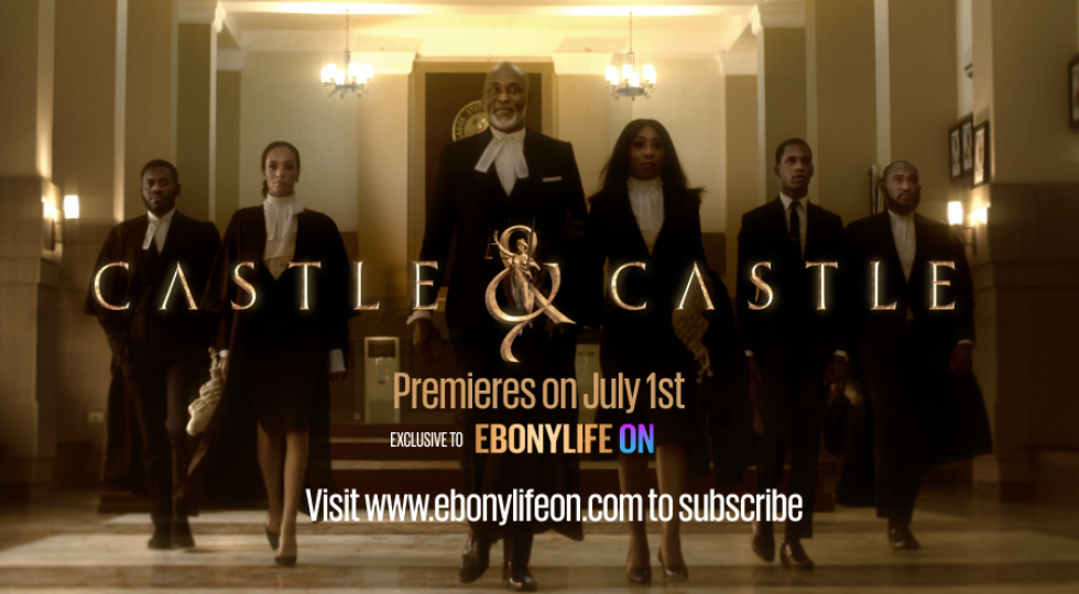 Africa’s first legal series, Castle & Castle, debuts globally this July on EbonyLife ON – subscribe now!!!