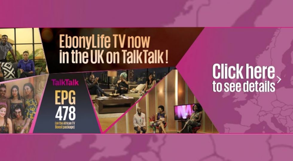 EbonyLifeTV now in the UK on TalkTalk!