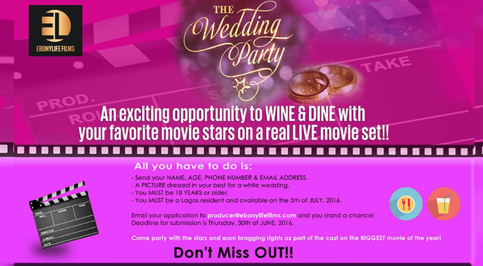 EbonyLife Films Invites You to ‘The Wedding Party’