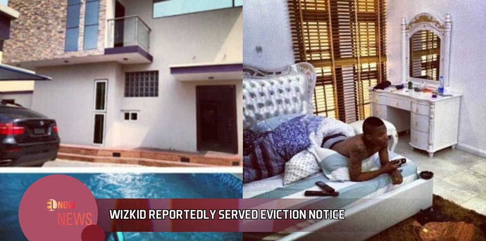 Wizkid reportedly served eviction notice